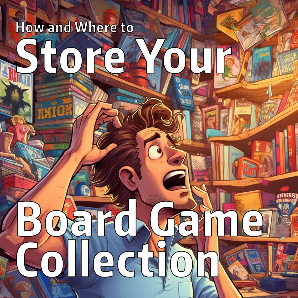 cover image of an article explaining how and where to store ones board game collection