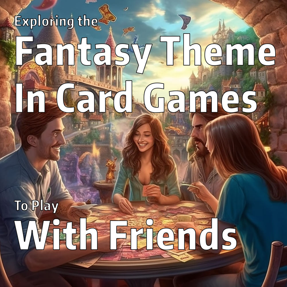 cover image of an article about fantasy theme in card games to play with friends